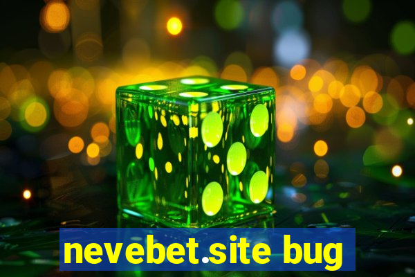 nevebet.site bug